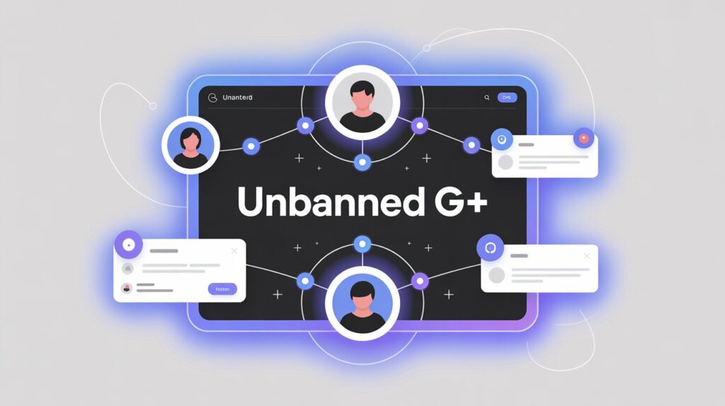 Unbanned G+